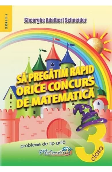 Sa Pregatim Rapid Orice Concurs De Matematica. Clasa A 3-A Non-fiction