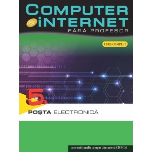 COMPUTER SI INTERNET FARA PROFESORVOL5 Books
