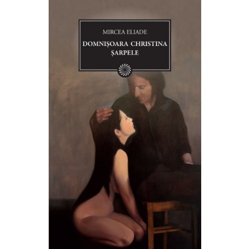 Domnisoara Christina Sarpele Mircea Eliade Books