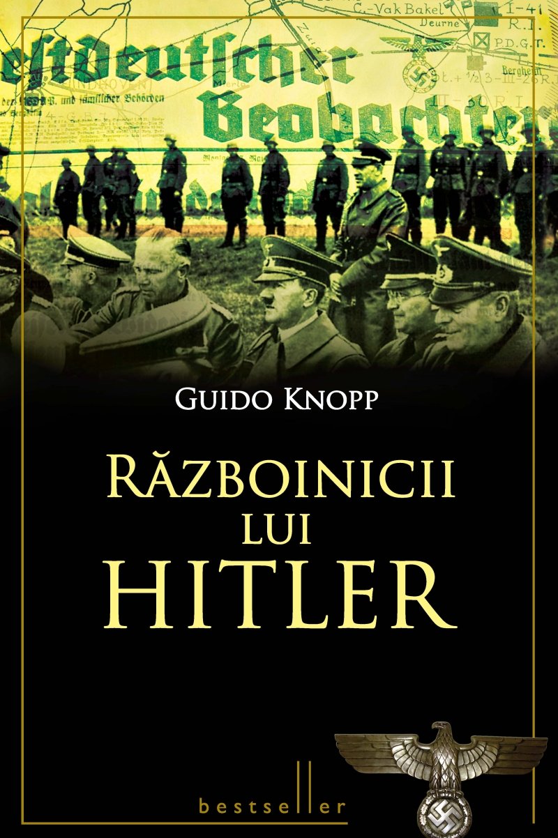 RAZBOINICII LUI HITLER - REEDITARE Books