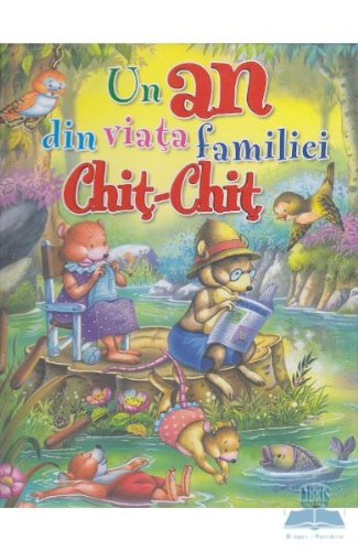 UN AN DIN VIATA FAMILIEI CHIT-CHIT Books
