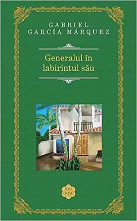 GENERALUL IN LABIRINTUL SAU RAO CLASIC Books