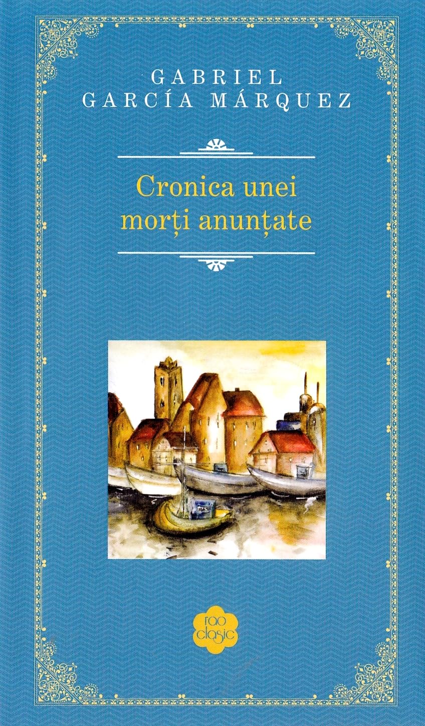Cronica unei morti anuntate - Gabriel Garcia Marquez Books