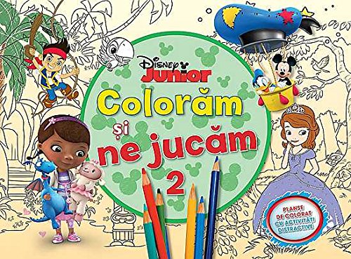 DISNEY COLORAM SI NE JUCAM 2 PLANSE DE COLORAT CU ACTIVITATI DISTRACTIVE Books
