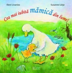 Cea mai iubita mamica din lume! Books