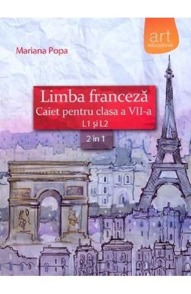 Limba Franceza L1 Si L2. Caiet. Clasa A 7-A Non-fiction