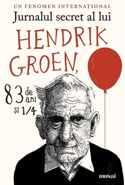 Jurnalul Secret Al Lui Hendrik Groen, 83 De Ani Si 1/4 book