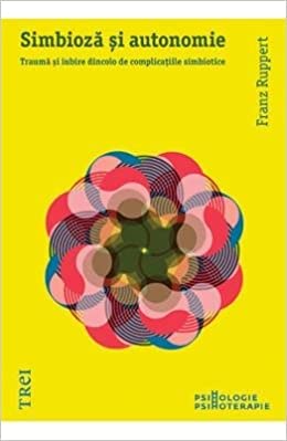 Simbioza si autonomie - Franz Ruppert Books