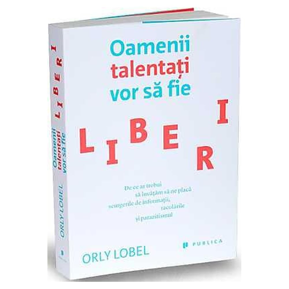 OAMENII TALENTATI VOR SA FIE LIBERI book