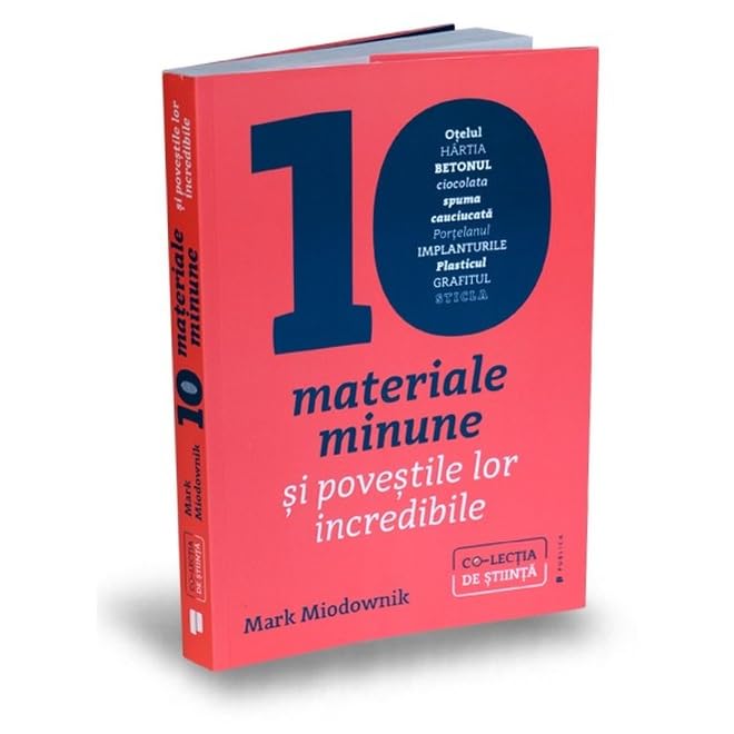 Zece Materiale Minune Si Povestile Lor Incredibile Business & Technology