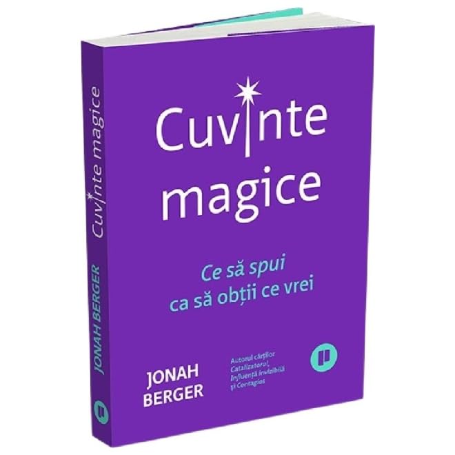 Cuvinte Magice. Ce Sa Spui Ca Sa Obtii Ce Vrei Business, Finance & Career