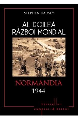 AL DOILEA RAZBOI MONDIAL NORMANDIA 1944 book
