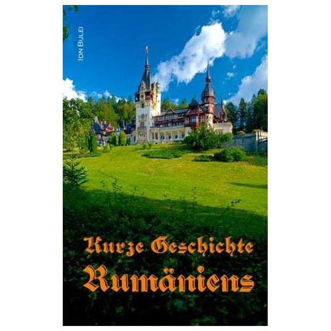 Kurze Geschichte Rumaniens. Vierte Verbesserte Auflage. Politics & History