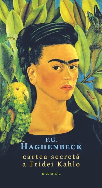CARTEA SECRETA A FRIDEI KAHLO Books