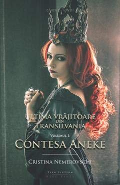 ULTIMA VRAJITOARE DIN TRANSILVANIA VOL 1 CONTESA ANEKE book