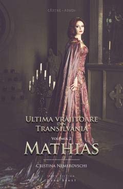 ULTIMA VRAJITOARE DIN TRANSILVANIA VOL 2 MATHIAS book