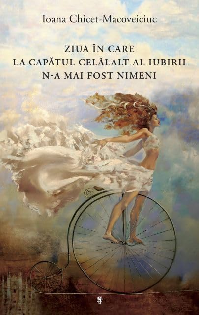 Ziua in care la capatul celalalt al iubirii n-a mai fost nimeni Contemporary literature Books