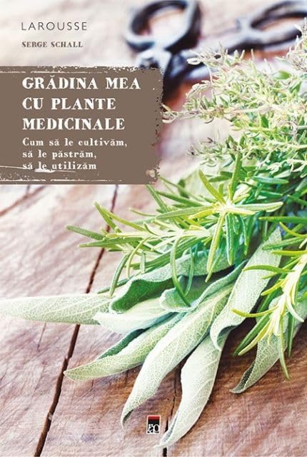 Gradina Mea Cu Plante Medicinale Garden & Plants