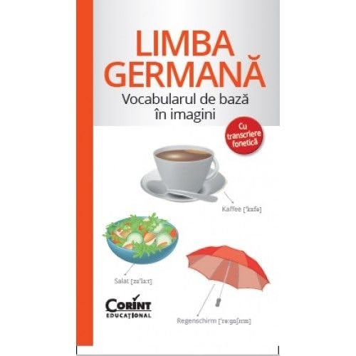Vocabularul De Baza In Imagini Cu Transcriere Fonetica. Limba Germana Books