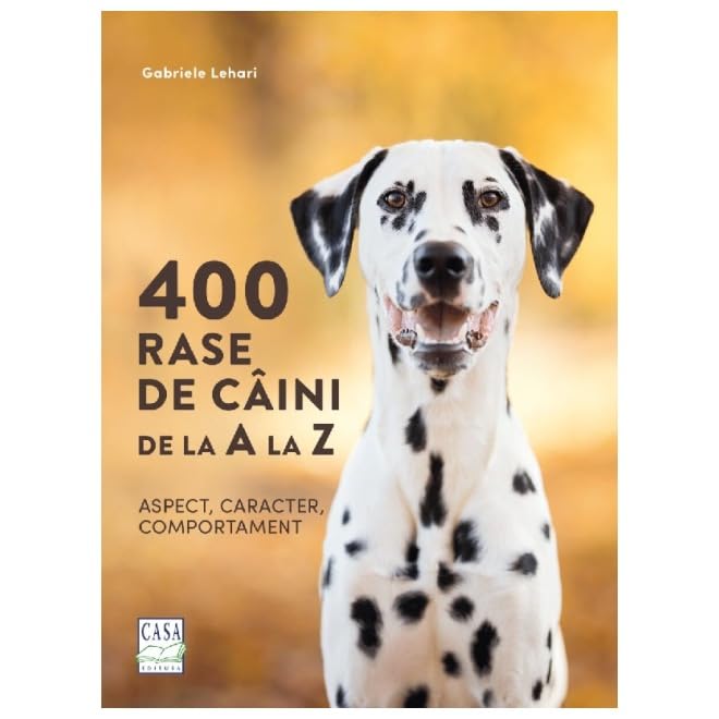 400 Rase De Caini De La A La Z. Aspect. Caracter. Comportament Books