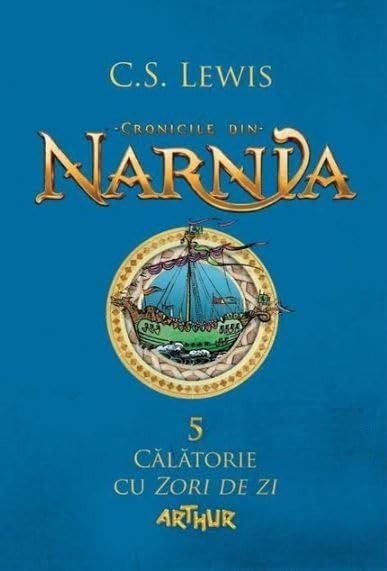 Cronicile Din Narnia, Vol. 5. Calatorie Cu Zori De Zi Novels & Short Stories