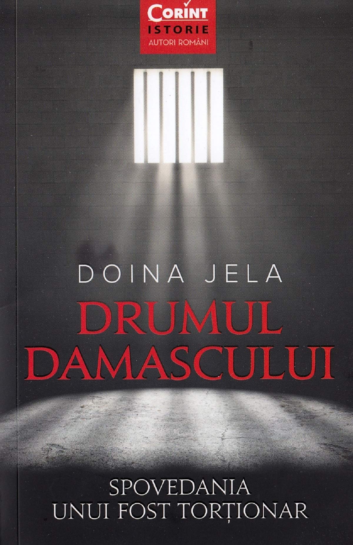 Drumul Damascului. Spovedania Unui Fost Tortionar Contemporary literature