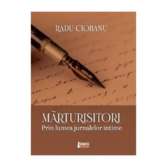 Marturisitori. Prin Lumea Jurnalelor Intime book