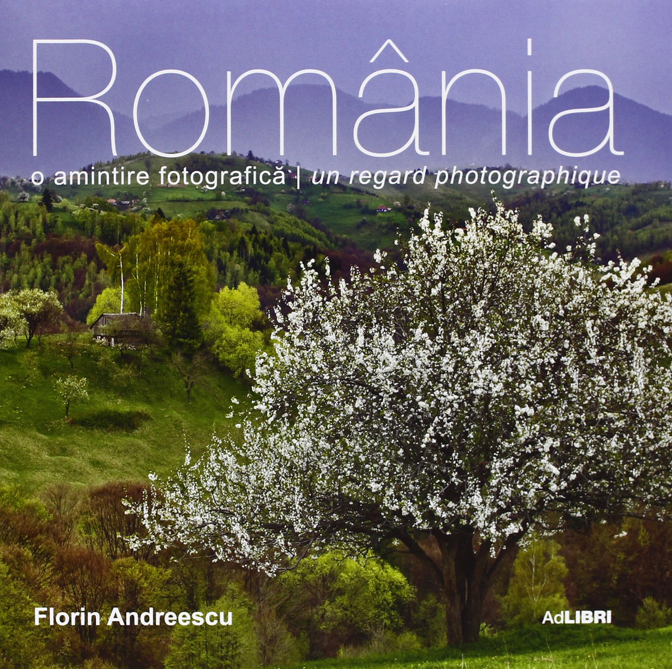 ROMANIA O AMINTIRE FOTOGRAFICA ROMANFRA book