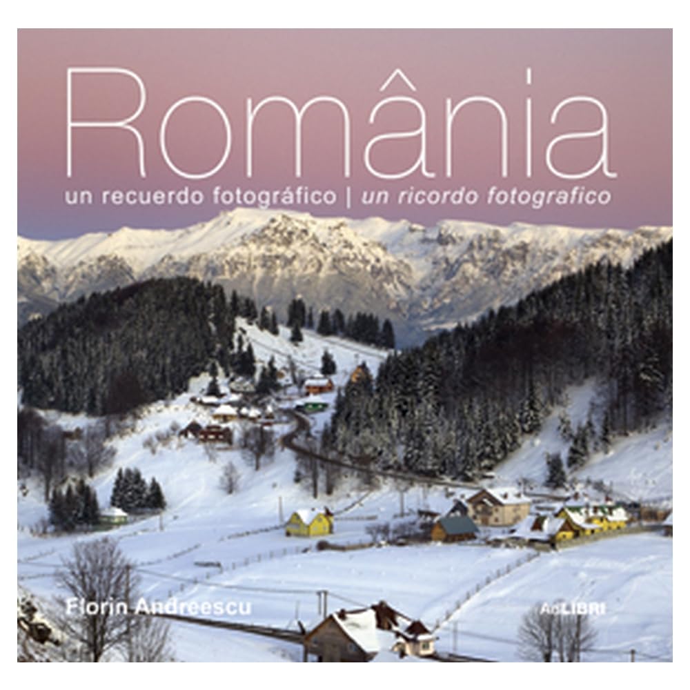 Romania. O Amintire Fotografica (Italiana, Spaniola) Travel