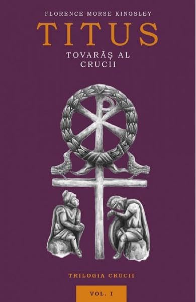 Titus, Tovaras Al Crucii. Vol.1 Religion & Esotericism