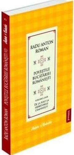 Povestile bucatariei romanesti volumul 6 - Anton Roman Radu Books