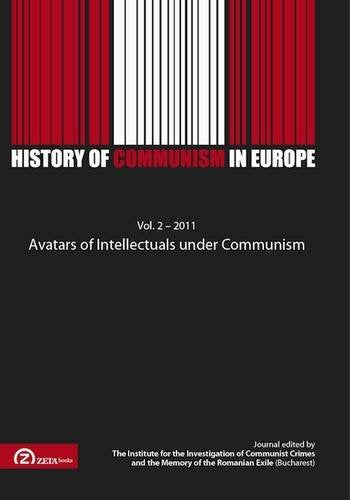 Avatars of Intellectuals Under Communism (History of Communism in Europe, Band 2) Politics & History