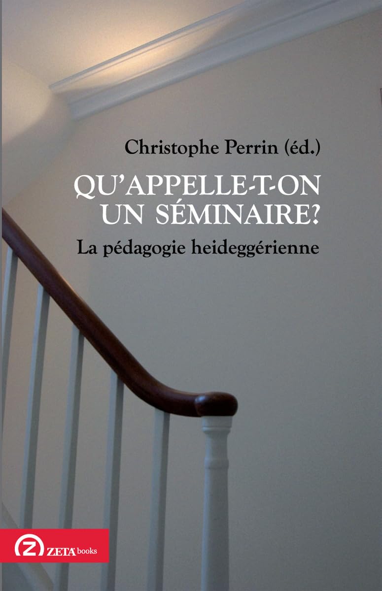 Qu'appelle-t-on un séminaire? La pédagogie Heideggerienne book
