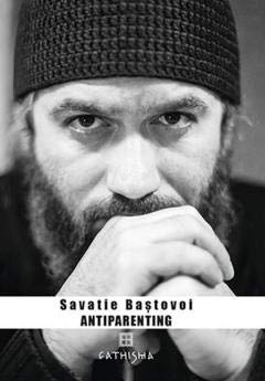 Antiparenting. Sensul pierdut al paternitatii. Books