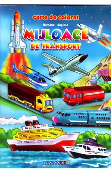 Mijloace De Transport. Romana-Engleza B5. Carte De Colorat Novels & Short Stories