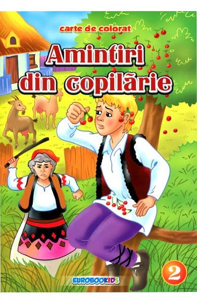 Amintiri Din Copilarie 2. Carte De Colorat Novels & Short Stories