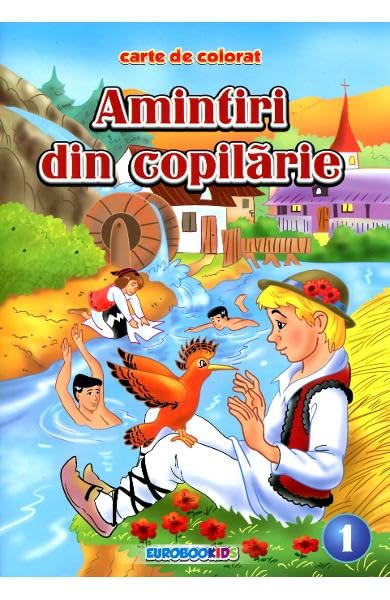 Amintiri Din Copilarie 1. Carte De Colorat Novels & Short Stories