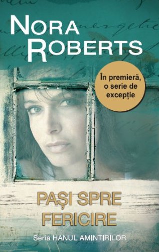 Pasi spre fericire - Nora Roberts Books