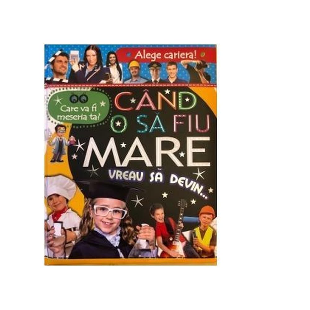 Cand O Sa Fiu Mare Vreau Sa Devin… book
