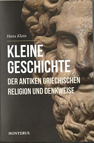 Kleine Geschichten der antiken griechischen Religion und Denkweise Books