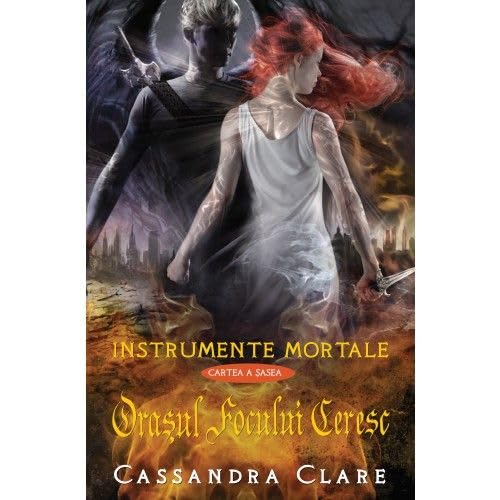 Orasul Focului Ceresc. Instrumente Mortale, Vol. 6 book