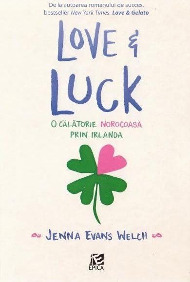 Love & Luck. O Calatorie Norocoasa Prin Irlanda Novels & Short Stories