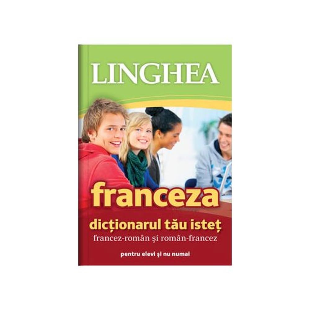 Franceza. Dictionarul Tau Istet Francez-Roman Si Roman-Francez General education