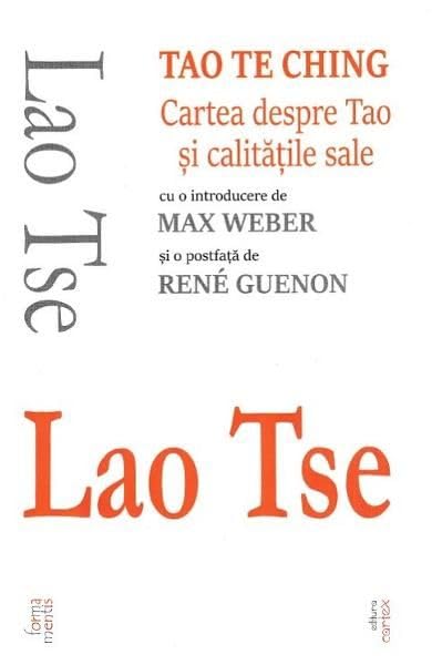 Tao Te Ching. Cartea Despre Tao Si Calitatile Sale Religion & Esotericism