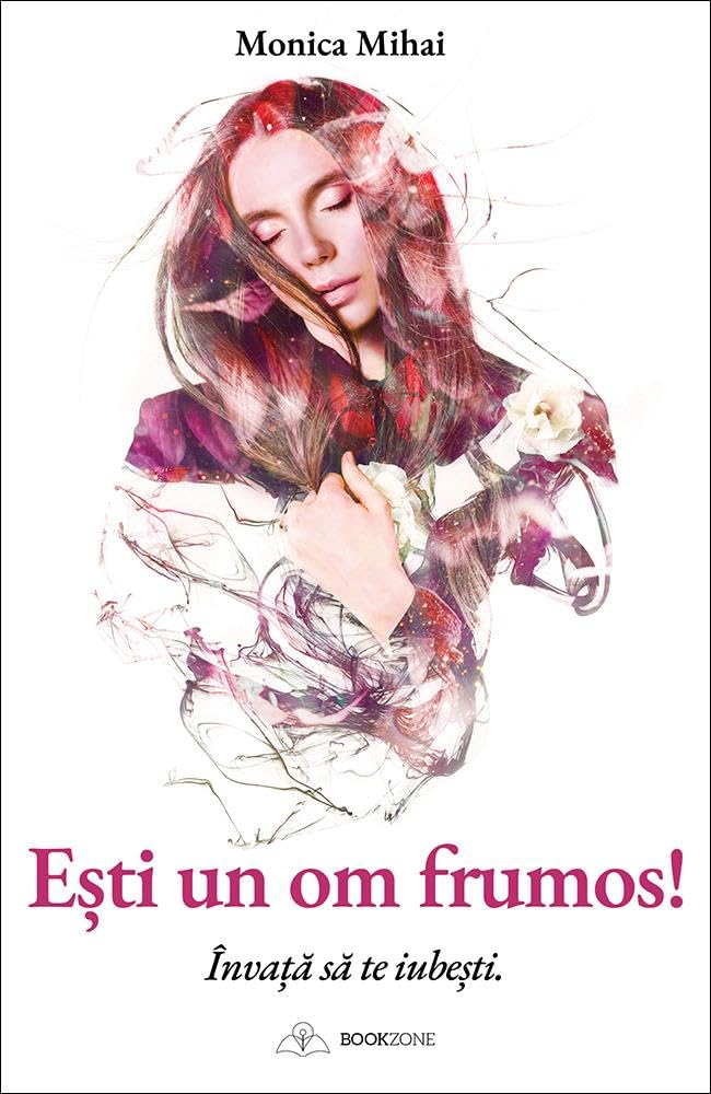 Esti un om frumos! - Monica Mihai Books