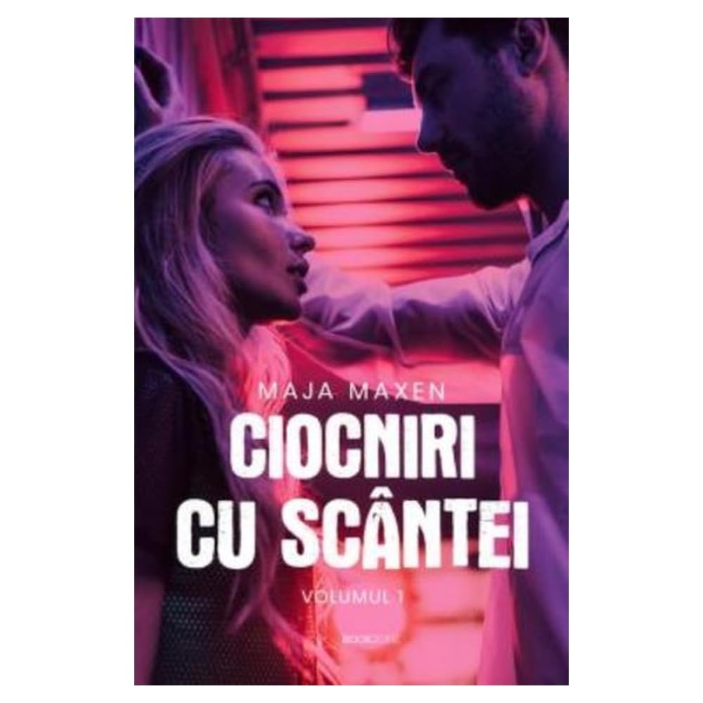 Ciocniri Cu Scantei, Vol. 1 Contemporary Romance