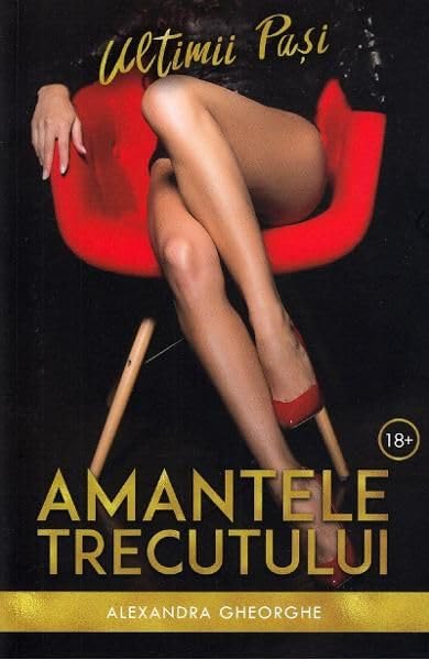 Amantele Trecutului. Ultimii Pasi Contemporary Romance