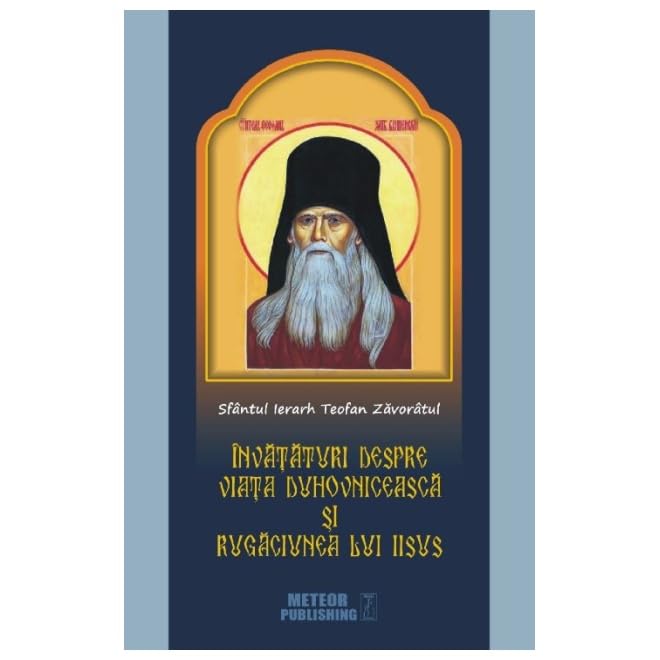 Invataturi Despre Viata Duhovniceasca Si Rugaciunea Lui Iisus Religion & Esotericism