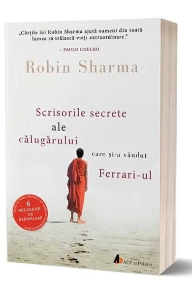 Scrisorile Secrete Ale Calugarului Care Si-A Vandut Ferrari-Ul book