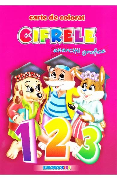 Cifrele. Exercitii Grafice. Carte De Colorat A5 Novels & Short Stories